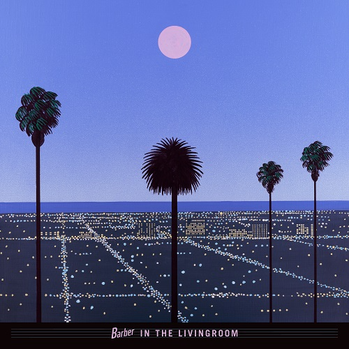 BARBER IN THE LIVINGROOM - "Moon & Palms" (LP / Milky Pink 12" Vinyl)